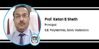 S.B. Polytechnic, Savli, Vadodara, Principal: Prof. Ketan B Sheth Interview